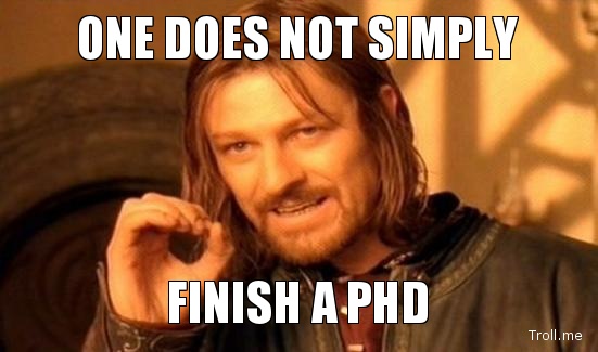 one does not simply, finish a phd